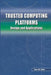 Trusted Computing Platforms: Design and Applications by Sean W. Smith