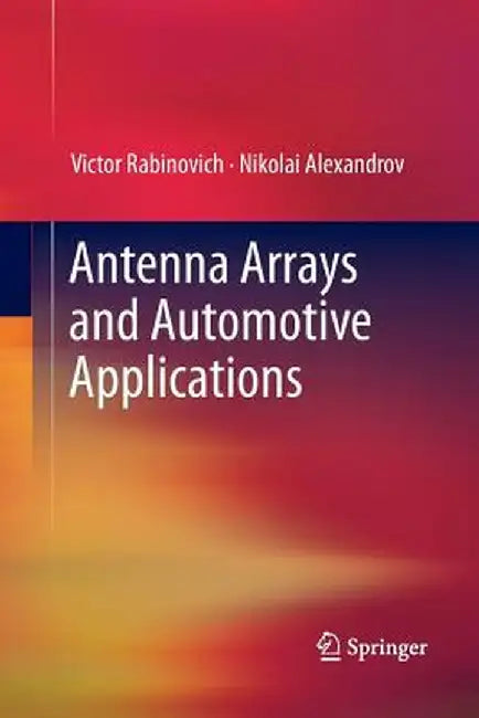 Antenna Arrays and Automotive Applications by Victor Rabinovich
