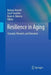 Resilience in Aging: Concepts, Research, and Outcomes by Barbara Resnick