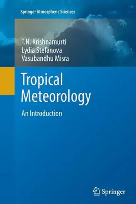 Tropical Meteorology: An Introduction by T. N. Krishnamurti