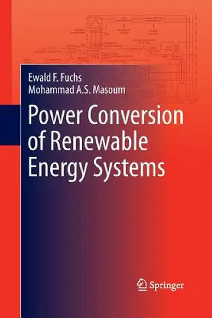 Power Conversion of Renewable Energy Systems by Ewald F. Fuchs
