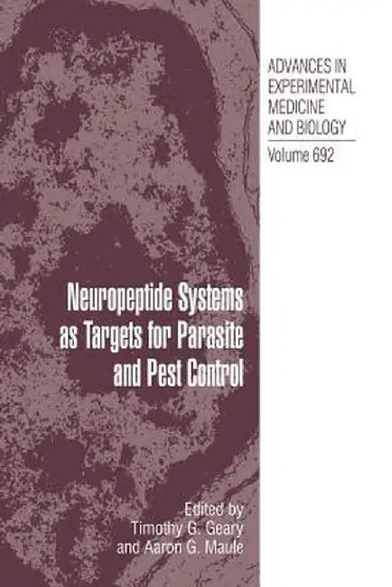 Neuropeptide Systems as Targets for Parasite and Pest Control by Timothy G. Geary