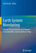 Earth System Monitoring: Selected Entries from the Encyclopedia of Sustainability Science and Technology by John Orcutt