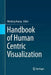 Handbook of Human Centric Visualization by Weidong Huang