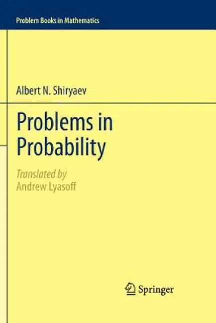 Problems in Probability by Albert N. Shiryaev