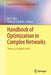 Handbook of Optimization in Complex Networks: Theory and Applications by My T. Thai