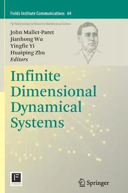 Infinite Dimensional Dynamical Systems by John Mallet-Paret