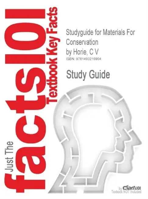 Studyguide for Materials for Conservation by by Cram101 Textbook Reviews