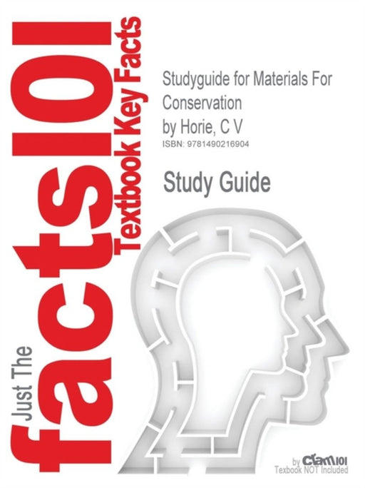 Studyguide for Materials for Conservation by by Cram101 Textbook Reviews