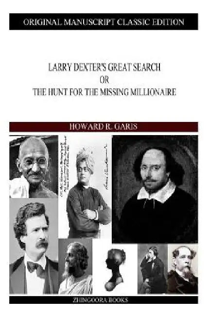 Larry Dexter's Great Search by Howard R. Garis
