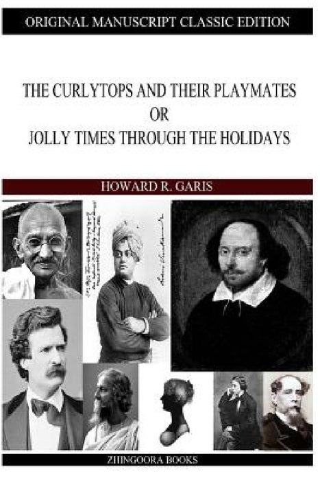The Curlytops And Their Playmates by Howard R. Garis