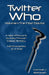 Twitter Who Volume 1: The First Doctor by Hannah J. Rothman