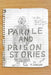 Parole and Prison Stories by P. Jablon