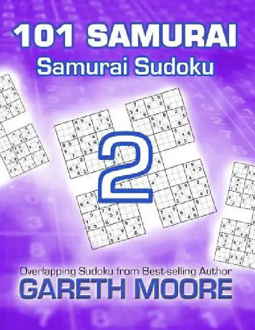 Samurai Sudoku 2: 101 Samurai by Gareth Moore