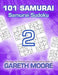 Samurai Sudoku 2: 101 Samurai by Gareth Moore