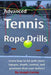 Advanced Tennis Rope Drills: Learn How to Improve Your Spin, Control, Depth, and Power on the Court by Correa, Joseph