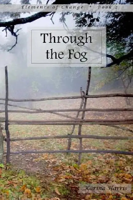 Through the Fog by Karina Harris