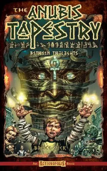 The Anubis Tapestry: Between Twilights by Shannon Eric Denton