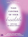 Take Control of Your Health and Escape the Sickness Industry: 12th Edition by Elaine Hollingsworth