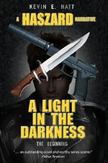 A Light In The Darkness by Kevin E. Hatt