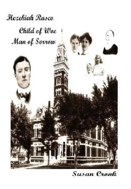 Hezekiah Rasco: Child of Woe -- Man of Sorrow by Susan Cronk