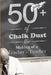 Fifty-Plus Years of Chalkdust: The Making of a Teacher's Teacher by Calsue Murray