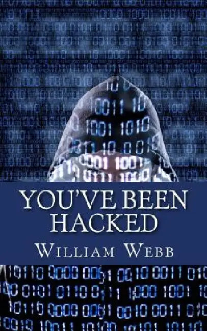 You've Been Hacked: 15 Hackers You Hope Your Computer Never Meets by William Webb