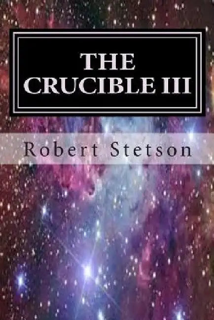 The Crucible III by Robert Stetson