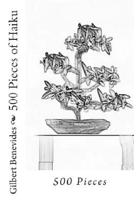 500 Pieces of Haiku: 500 Pieces by Gilbert Benevides
