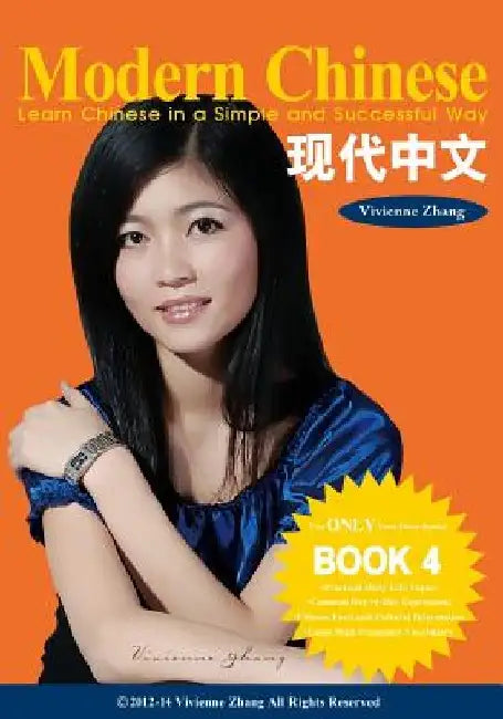 Modern Chinese (BOOK 4) - Learn Chinese in a Simple and Successful Way - Series BOOK 1, 2, 3, 4 by Vivienne Zhang