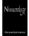 Numerology: the practical science by Stacy Lawson