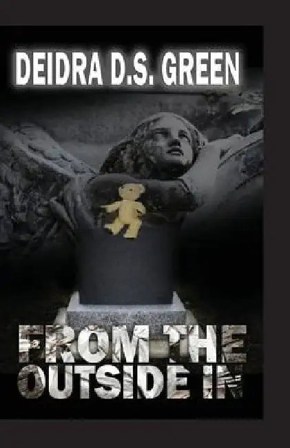 From the Outside In by Deidra D. S. Green