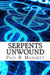 Serpents Unwound by Paul R. Mudgett
