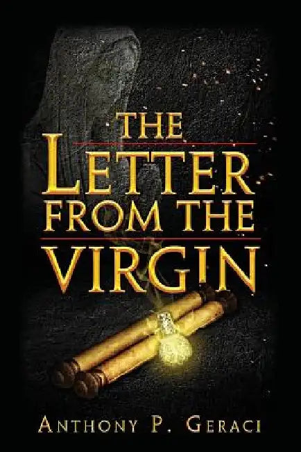 The Letter from the Virgin by Anthony P. Geraci