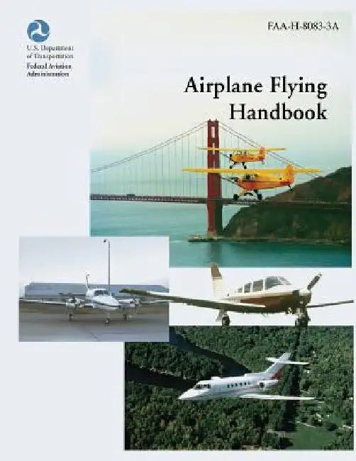 Airplane Flying Handbook (FAA-H-8083-3A) by Federal Aviation Adminstration