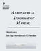 Aeronautical Information Manual: Official Guide to Basic Flight Information and ATC Procedures (Includes: Change 2, March 2013; Change 1, July 2012) by Federal Aviation Administration