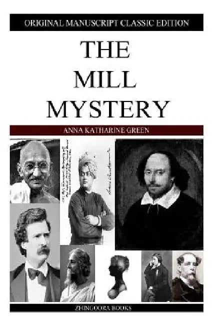 The Mill Mystery by Anna Katharine Green