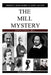 The Mill Mystery by Anna Katharine Green