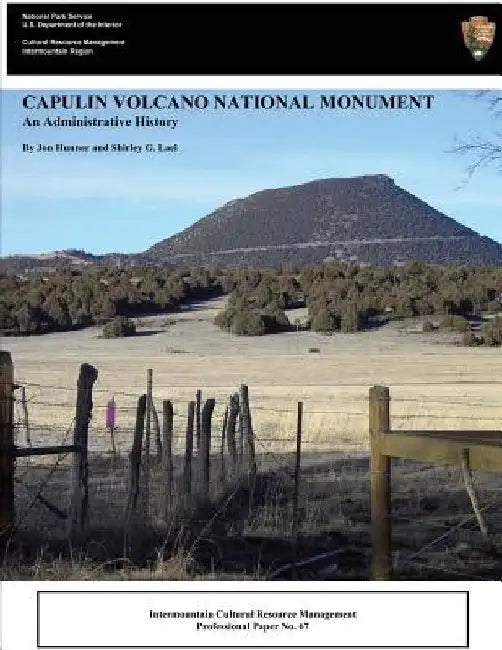 Capulin Volcano National Monument An Administrative History by National Park Service