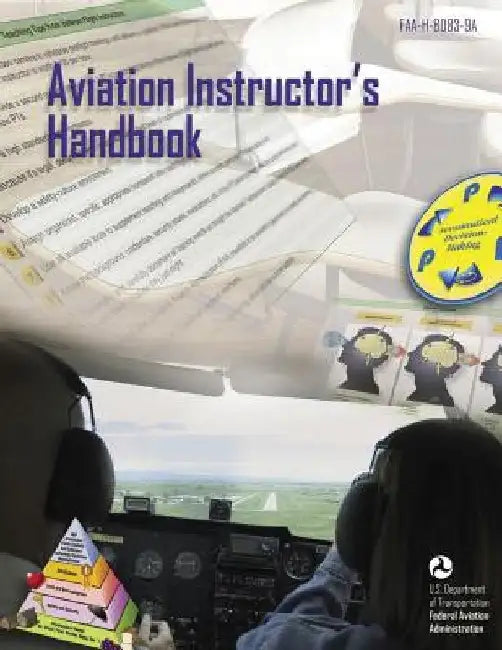 Aviation Instructor's Handbook (FAA-H-8083-9A) by Federal Aviation Administration