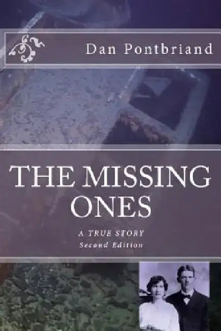 The Missing Ones by Dan Pontbriand