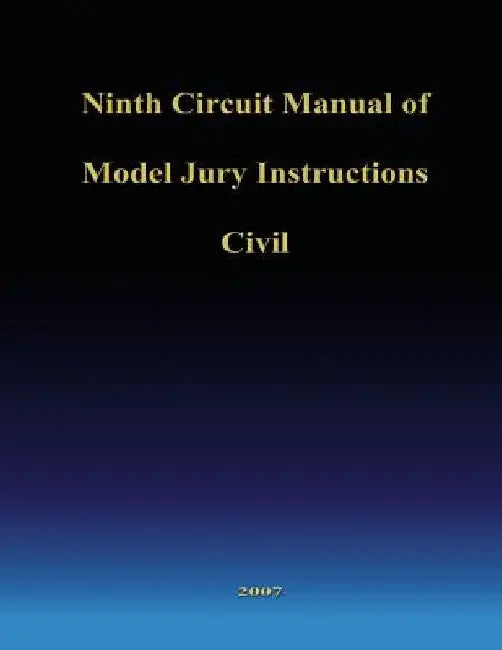 Ninth Circuit Manual of Model Jury Instructions Civil by Ninth Circuit