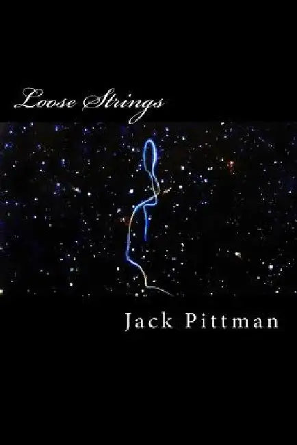 Loose Strings by Jack Pittman