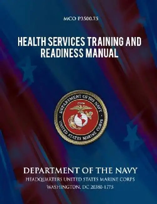 Health Services Training and Readiness Manual by Department Of the Navy