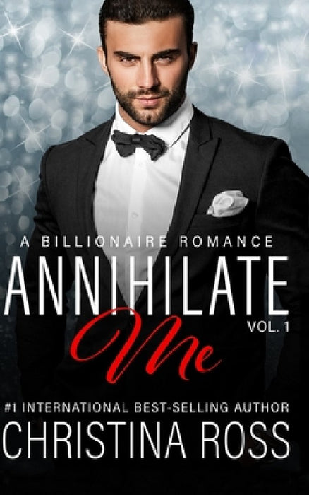 Annihilate Me, Vol. 1 by Christina Ross