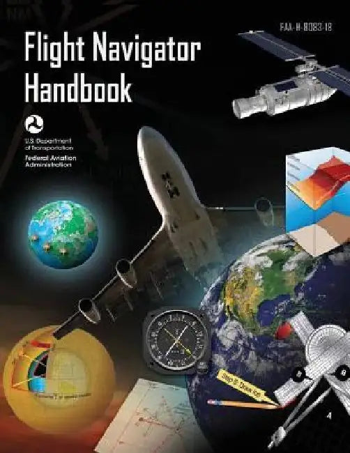 Flight Navigator Handbook (FAA-H-8083-18) by Federal Aviation Administration