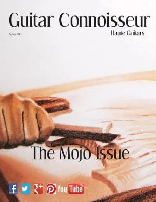 Guitar Connoisseur - The Mojo Issue - Spring 2013 by Kelcey Alonzo