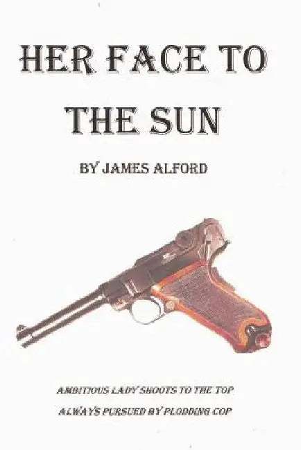 Her face to the Sun by James Alford