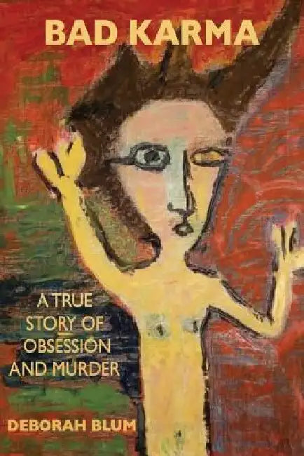 Bad Karma by Deborah Blum
