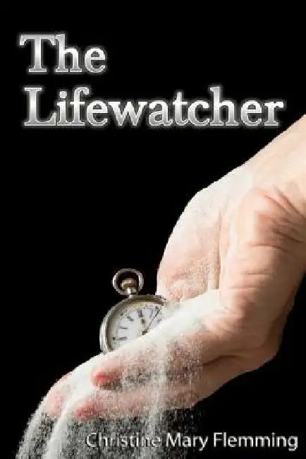 The Lifewatcher by Christine Mary Flemming